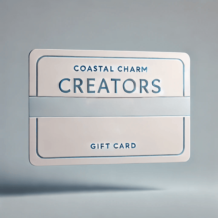Coastal Charm Creators Gift Card - Coastal Custom Collection - Gift Card - Coastal Charm Creators