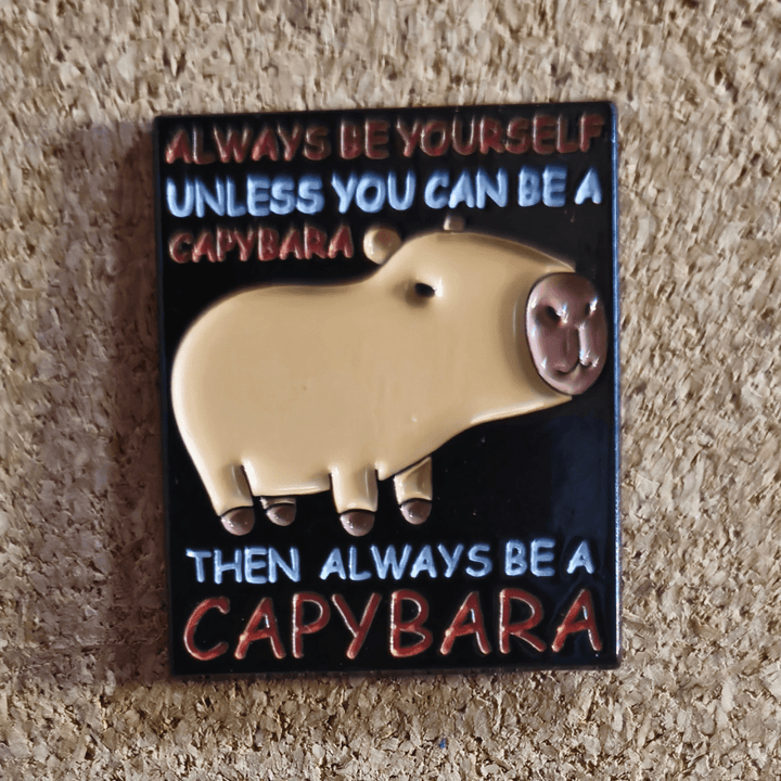 Always Be A Capybara Pin - Glitz & Gleam - Brooches - Coastal Charm Creators