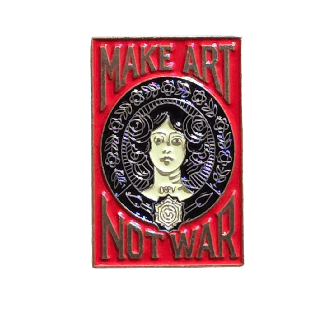 Make Art Not War Pin - Glitz & Gleam - Brooches - Coastal Charm Creators