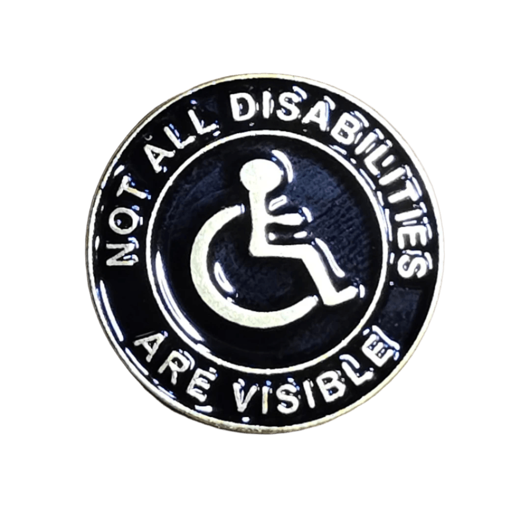 Not All Disabilities Are Visible Pin - Glitz & Gleam - Brooches - Coastal Charm Creators