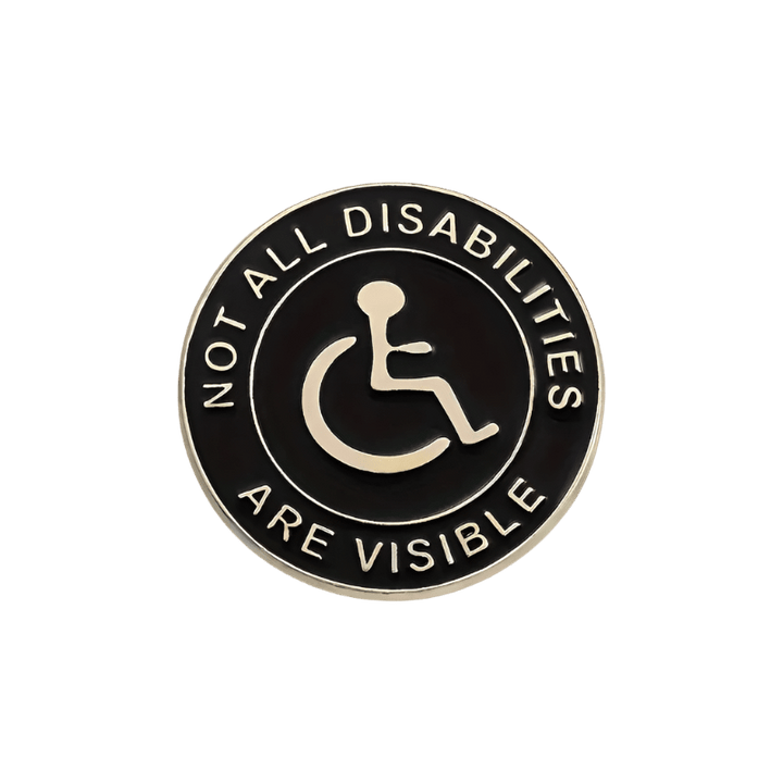 Not All Disabilities Are Visible Pin - Glitz & Gleam - Brooches - Coastal Charm Creators