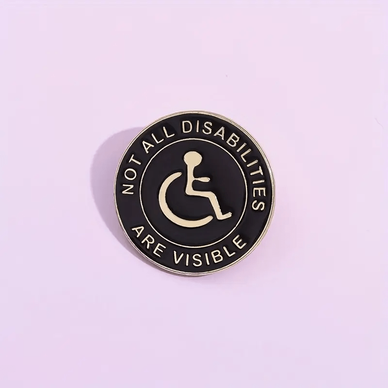 Not All Disabilities Are Visible Pin - Glitz & Gleam - Brooches - Coastal Charm Creators